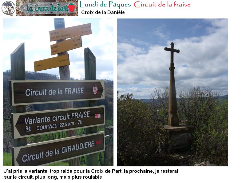 #8 Croix de la Danièle : Prendre la variante du circuit de la fraise Croix de la Danièle : Prendre la variante du circuit de la fraise